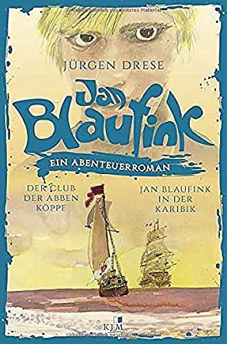 Jan Blaufink. Abenteuerroman Band 1: Teil 1: Der Club der abben Köppe, Teil 2: Jan Blaufink in der Karibik.