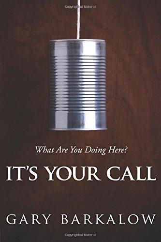 It's Your Call: What Are You Doing Here?