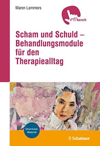 Scham und Schuld – Behandlungsmodule für den Therapiealltag