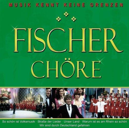 Fischer Chöre-Musik Kennt keine Grenzen