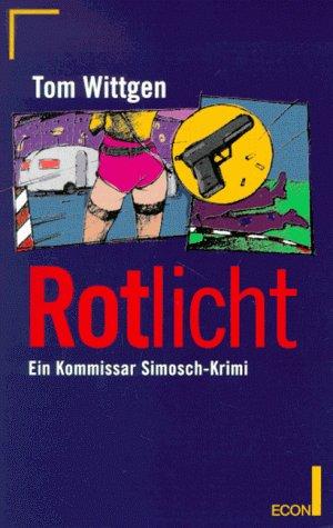 Rotlicht. Ein Kommissar- Simosch- Krimi.