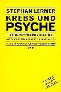 Krebs und Psyche. Die Heilkraft von Hoffnung und Liebe. Das Gesundheitsbuch für ein langes Leben.