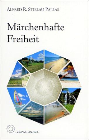 Märchenhafte Freiheit