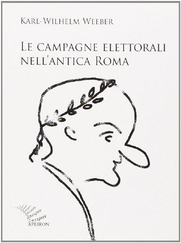 Le campagne elettorali nell'antica Roma (Saggi)