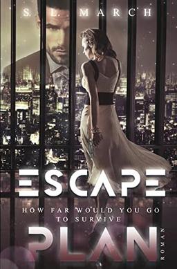 Escape Plan / Escape Plan - How far would you go to survive