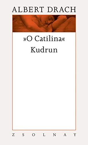 Werke in 10 Bänden.: "O Catilina" / Kudrun: Werke Band 9