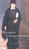 Russische Liebesgeschichten von Tolstoi, Dostojewski, Turgenjew