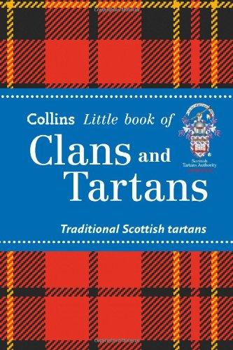 Clans and Tartans: Traditional Scottish Tartans (Collins Little Book Of...)