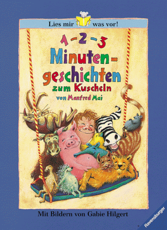 Vorlese- und Familienbücher: 1, 2, 3 Minutengeschichten zum Kuscheln