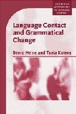 Language Contact and Grammatical Change (Cambridge Approaches to Language Contact)