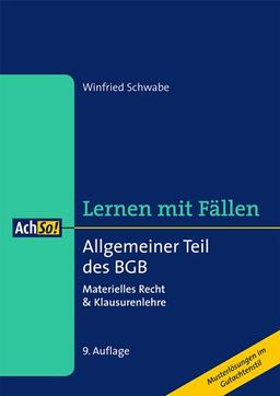 Allgemeiner Teil des BGB: Materielles Recht & Klausurenlehre (AchSo! Lernen mit Fällen)