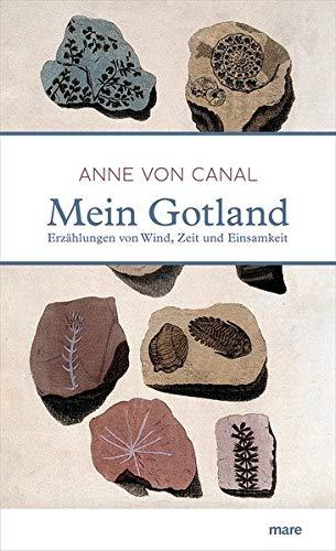 Mein Gotland: Erzählungen von Wind, Zeit und Einsamkeit