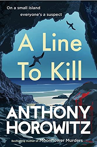 A Line to Kill: from the global bestselling author of Moonflower Murders (Hawthorne and Horowitz)