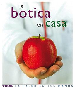 La botica en casa (La Salud En Tus Manos)