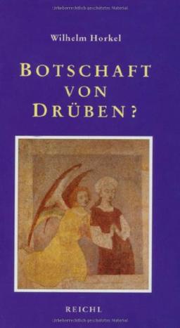 Botschaft von Drüben? Parapsychologie und Christenglaube