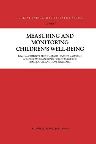 Measuring and Monitoring Children's Well-Being (Social Indicators Research Series) (Social Indicators Research Series, 7, Band 7)