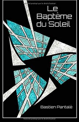 Le Baptême du Soleil (Ascendance, Band 1)