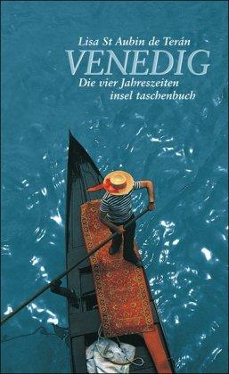 Venedig: Die vier Jahreszeiten (insel taschenbuch)