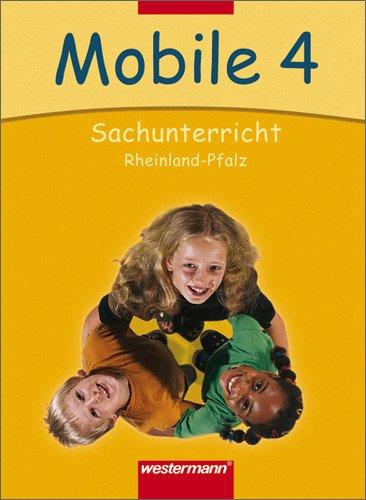 Mobile Sachunterricht - Ausgabe 2006 für das 4. Schuljahr in Rheinland-Pfalz: Schülerband 4