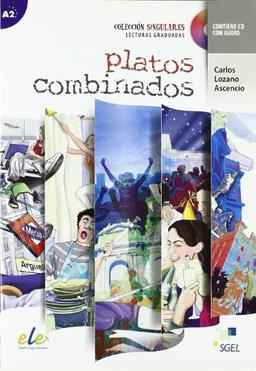 Platos combinados (inkl. CD): Colección singular.es. Lecturas graduadas. Nivel A2