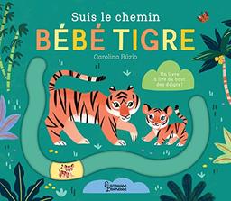 Suis le chemin bébé tigre : un livre à lire du bout des doigts !