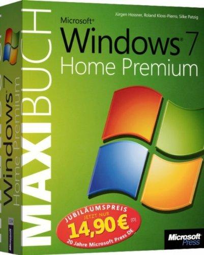 Microsoft Windows 7 Home Premium - Das Maxibuch - Jubiläumsausgabe zum Sonderpreis