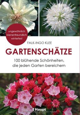 Gartenschätze: 100 blühende Schönheiten, die jeden Garten bereichern – ungewöhnlich, bienenfreundlich, winterfest