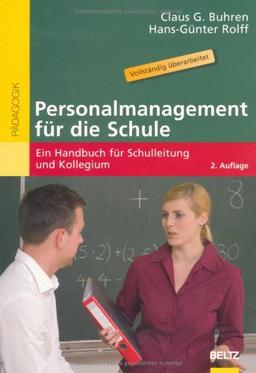 Personalmanagement für die Schule: Ein Handbuch für Schulleitung und Kollegium (Beltz Pädagogik)