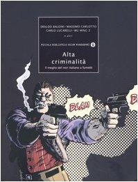 Alta criminalità (Piccola biblioteca oscar, Band 418)