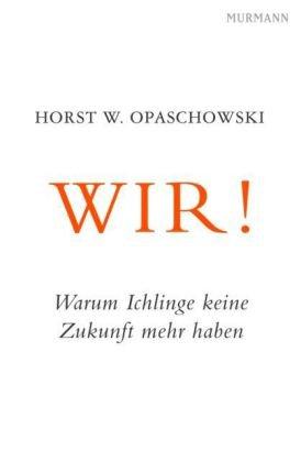 Wir! Warum Ichlinge keine Zukunft mehr haben