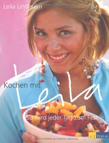 Kochen mit Leila: So wird jeder Tag zum Fest