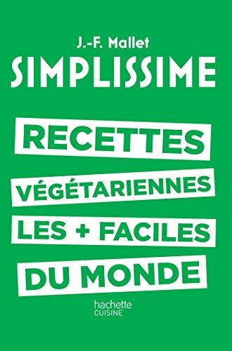 Simplissime : recettes végétariennes les plus faciles du monde