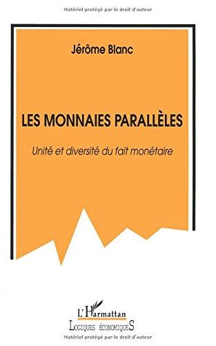 Les monnaies parallèles : unité et diversité du fait monétaire