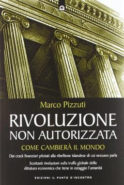 Rivoluzione non autorizzata. Come cambierà il mondo