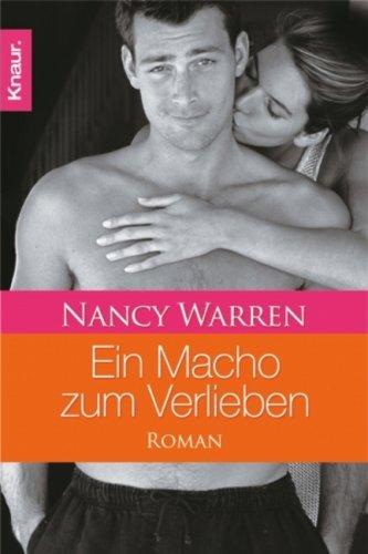 Ein Macho zum Verlieben: Roman