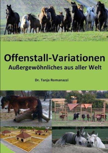 Offenstall-Variationen: Außergewöhnliches aus aller Welt