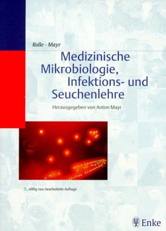 Medizinische Mikrobiologie, Infektions- und Seuchenlehre