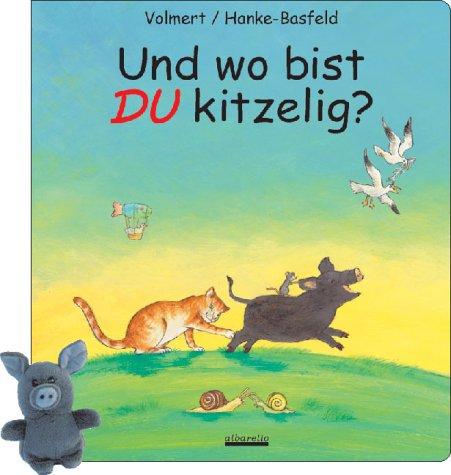 Und wo bist du kitzelig?: Ein vergnüglicher Lesespaß für die Allerkleinsten