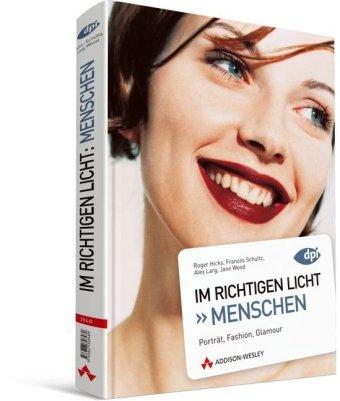 Im richtigen Licht: Menschen - Porträt, Fashion, Glamour (DPI Fotografie)