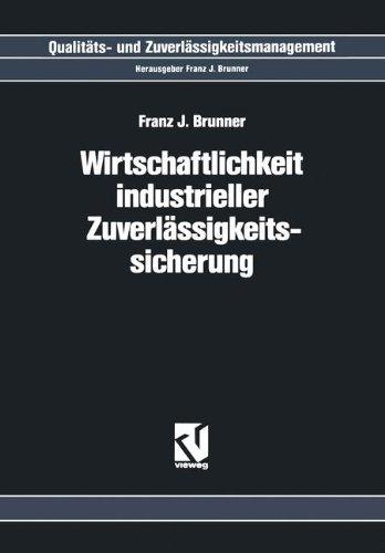 Wirtschaftlichkeit Industrieller Zuverlässigkeitssicherung (Qualitäts- und Zuverlässigkeitsmanagement)