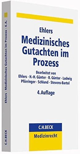 Medizinisches Gutachten im Prozess: Anwaltliche Strategie und Taktik beim Umgang mit Sachverständigen (C. H. Beck Medizinrecht)