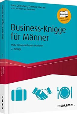 Business-Knigge für Männer: Mehr Erfolg durch gute Manieren (Haufe Fachbuch)