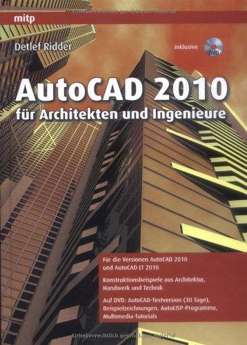 AutoCAD 2010 für Architekten und Ingenieure (mitp Grafik)