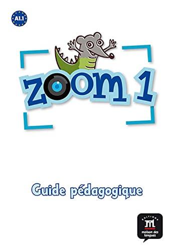 Zoom 1. Guide de l'enseignant: Zoom 1 Guide pédagogique (Fle- Texto Frances)