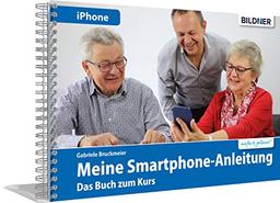 Smartphonekurs für Senioren – Das Kursbuch für Apple iPhones