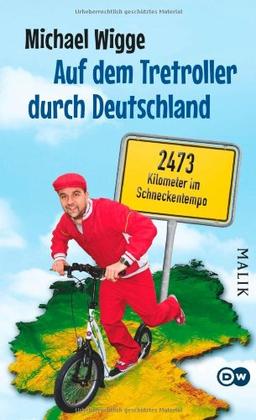 Auf dem Tretroller durch Deutschland: 2473 Kilometer im Schneckentempo