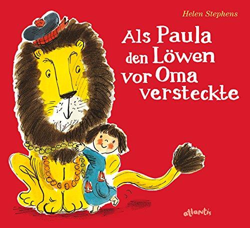 Als Paula den Löwen vor Oma versteckte