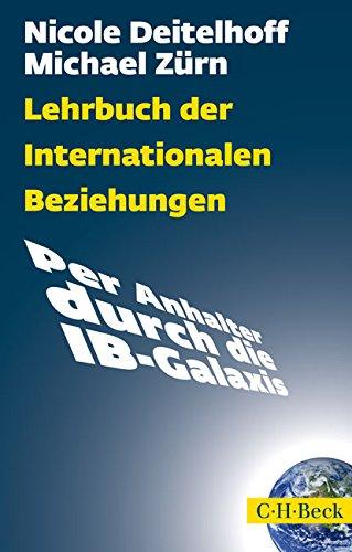 Lehrbuch der Internationalen Beziehungen: Per Anhalter durch die IB-Galaxis