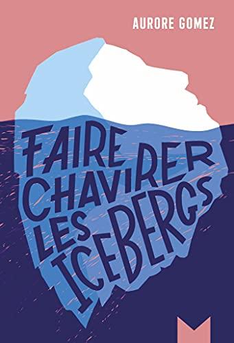 Faire chavirer les icebergs