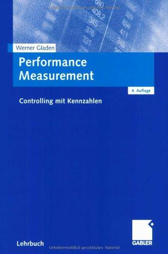 Performance Measurement: Controlling mit Kennzahlen